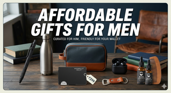 Affordable Gifts for Him