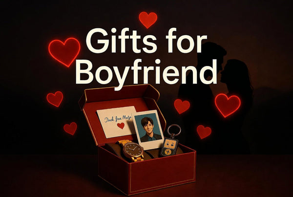 Gifts for Boyfriend